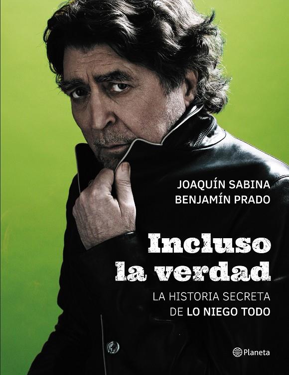 INCLUSO LA VERDAD | 9788408172468 | SABINA, JOAQUÍN/PRADO, BENJAMÍN | Llibreria La Font de Mimir - Llibreria online Barcelona - Comprar llibres català i castellà