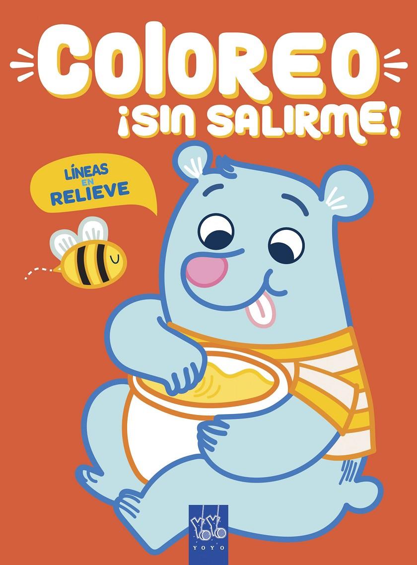 COLOREO ¡SIN SALIRME! OSO | 9788408219019 | YOYO | Llibreria La Font de Mimir - Llibreria online Barcelona - Comprar llibres català i castellà