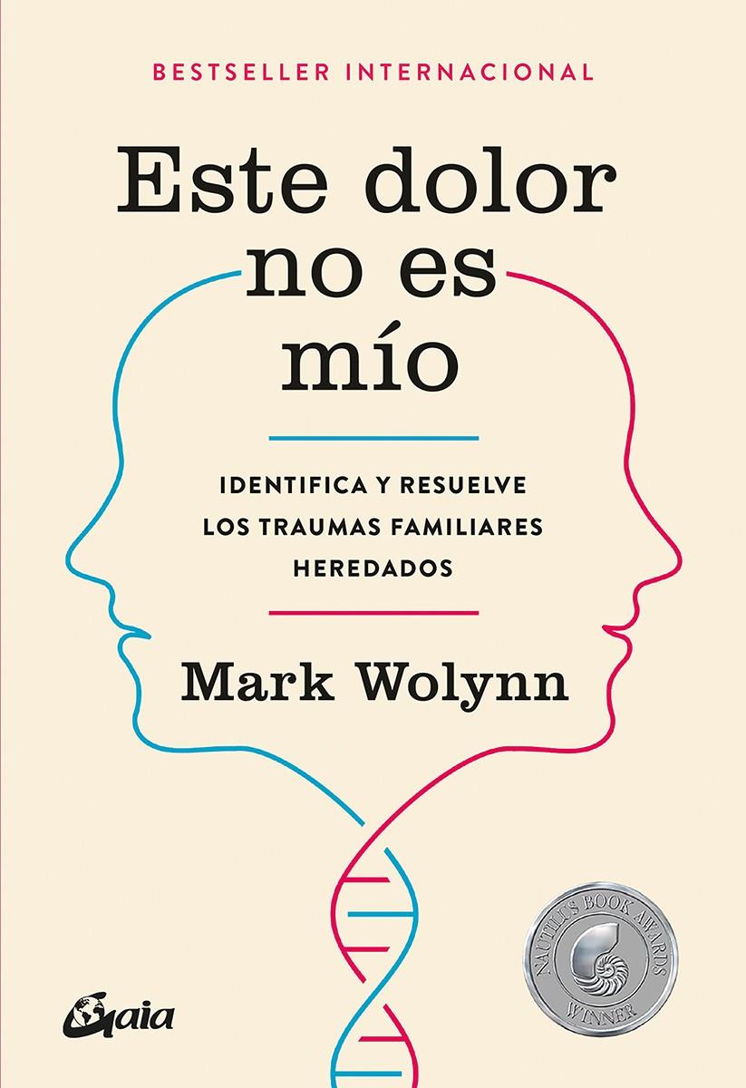 ESTE DOLOR NO ES MÍO | 9788484456810 | WOLYNN, MARK | Llibreria La Font de Mimir - Llibreria online Barcelona - Comprar llibres català i castellà