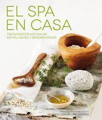 EL SPA EN CASA | 9788416965984 | JULIETTE GOGGIN / ABI RIGHTON / FOTO. AMANDA HEYWOOD | Llibreria La Font de Mimir - Llibreria online Barcelona - Comprar llibres català i castellà