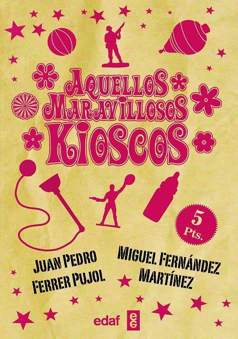 AQUELLOS MARAVILLOSOS KIOSCOS | 9788441436947 | FERRER, JUAN PEDRO/FERNÁNDEZ MARTÍNEZ, MIGUEL | Llibreria La Font de Mimir - Llibreria online Barcelona - Comprar llibres català i castellà