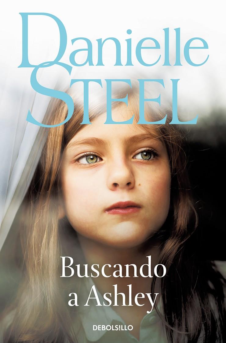 BUSCANDO A ASHLEY | 9788466373388 | STEEL, DANIELLE | Llibreria La Font de Mimir - Llibreria online Barcelona - Comprar llibres català i castellà