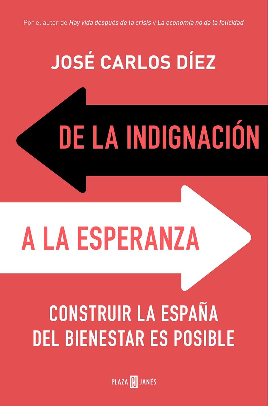 DE LA INDIGNACIÓN A LA ESPERANZA | 9788401019159 | DÍEZ, JOSÉ CARLOS | Llibreria La Font de Mimir - Llibreria online Barcelona - Comprar llibres català i castellà