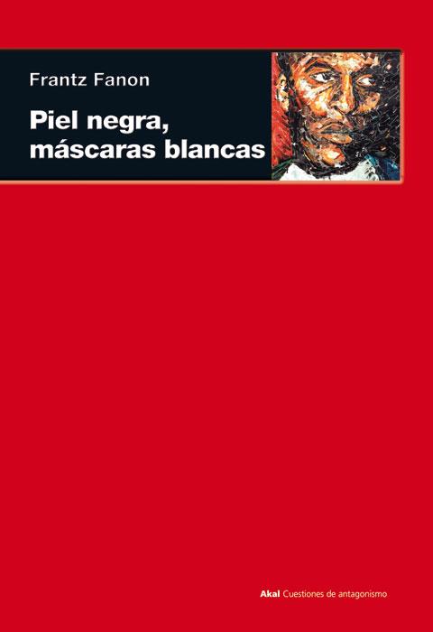 PIEL NEGRA, MÁSCARAS BLANCAS | 9788446027959 | Llibreria La Font de Mimir - Llibreria online Barcelona - Comprar llibres català i castellà