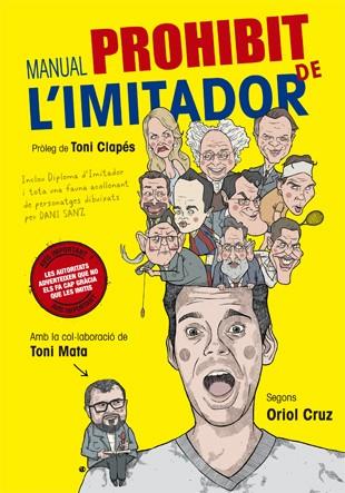 MANUAL PROHIBIT DE L'IMITADOR | 9788416528110 | CRUZ, ORIOL/MATA, TONI | Llibreria La Font de Mimir - Llibreria online Barcelona - Comprar llibres català i castellà