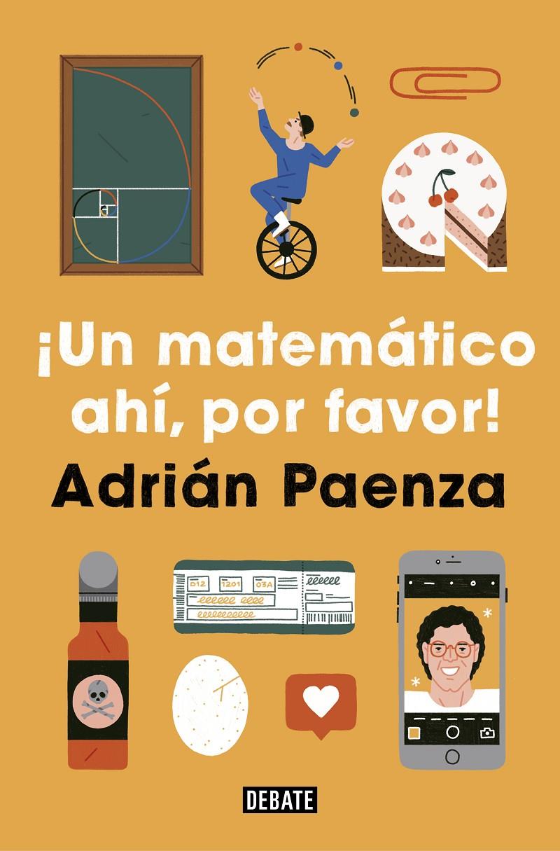 ¡UN MATEMÁTICO AHÍ, POR FAVOR! | 9788417636760 | PAENZA, ADRIÁN | Llibreria La Font de Mimir - Llibreria online Barcelona - Comprar llibres català i castellà