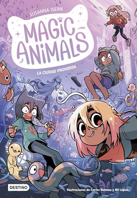 MAGIC ANIMALS 9. LA CIUDAD PROHIBIDA | 9788408297895 | ISERN, SUSANNA/DALMAU, CARLES/LÓPEZ, NIL | Llibreria La Font de Mimir - Llibreria online Barcelona - Comprar llibres català i castellà