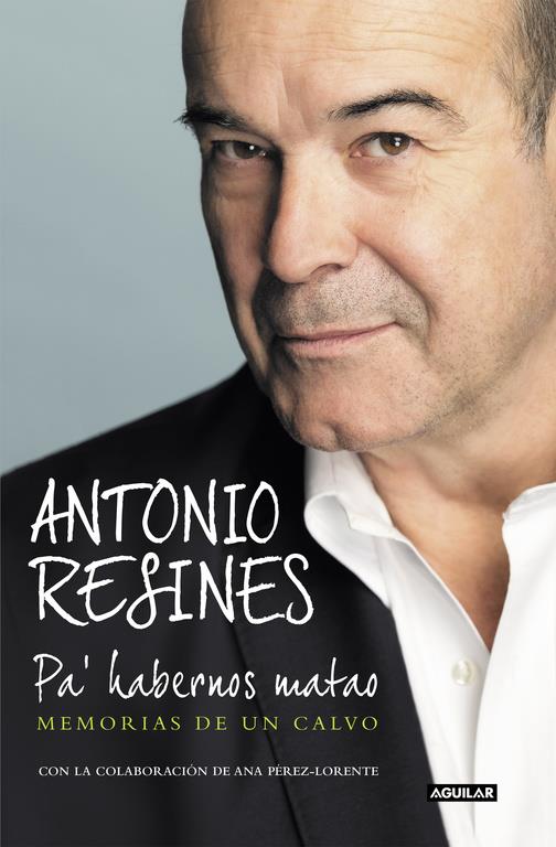 PA' HABERNOS MATAO | 9788403517417 | ANTONIO RESINES | Llibreria La Font de Mimir - Llibreria online Barcelona - Comprar llibres català i castellà