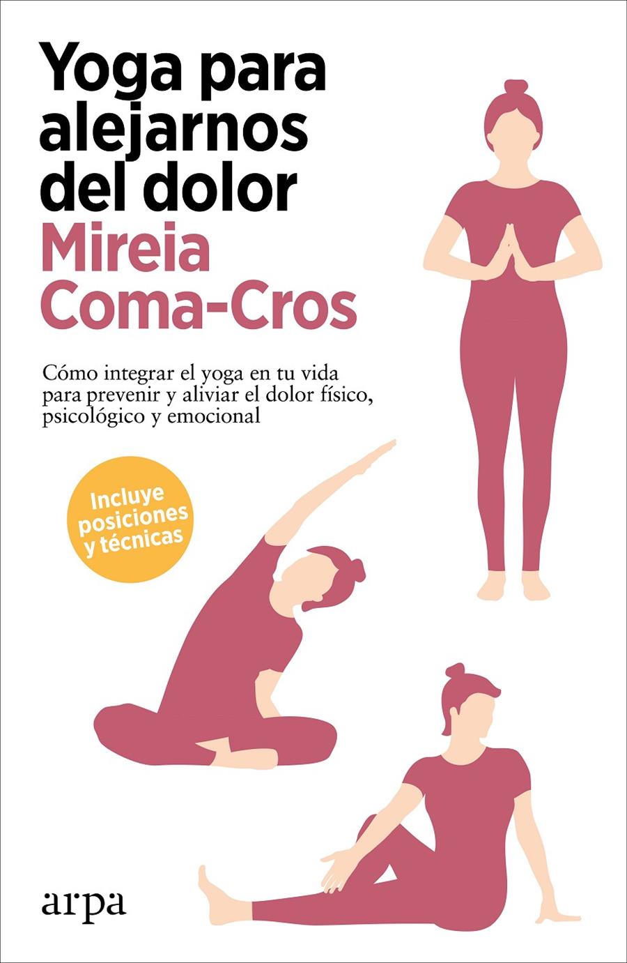 YOGA PARA ALEJARNOS DEL DOLOR | 9788418741340 | COMA-CROS, MIREIA | Llibreria La Font de Mimir - Llibreria online Barcelona - Comprar llibres català i castellà