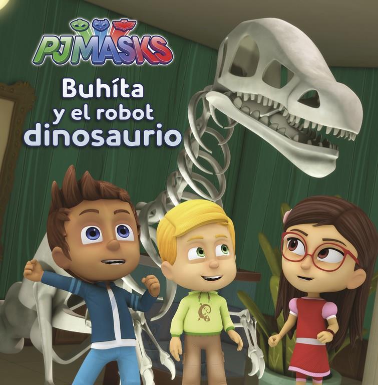 BUHÍTA Y EL ROBOT DINOSAURIO (PJ MASKS. PRIMERAS LECTURAS) | 9788448848750 | VARIOS AUTORES | Llibreria La Font de Mimir - Llibreria online Barcelona - Comprar llibres català i castellà