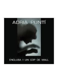 ENCLUSA I UN COP DE MAL | 9788460815860 | PUNTÍ, ADRIÀ | Llibreria La Font de Mimir - Llibreria online Barcelona - Comprar llibres català i castellà