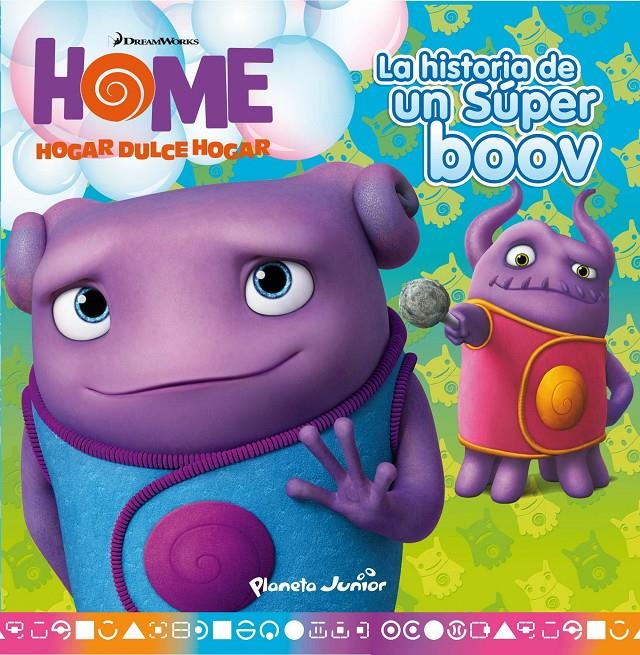 HOME. CUENTO. LA HISTORIA DE UN SÚPER BOOV | 9788408139263 | DREAMWORKS | Llibreria La Font de Mimir - Llibreria online Barcelona - Comprar llibres català i castellà