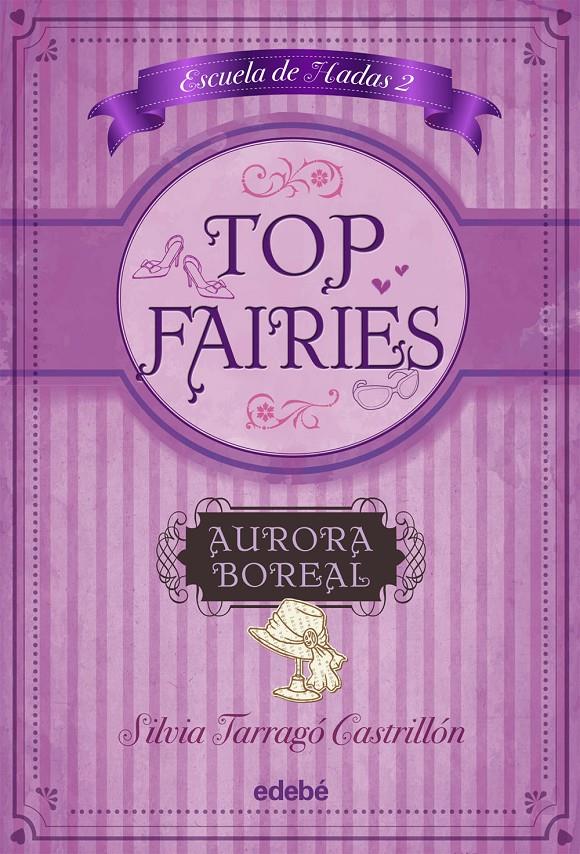 TOP FAIRIES/ESCUELA DE HADAS II: AURORA BOREAL | 9788468308517 | TARRAGÓ CASTRILLÓN, SILVIA | Llibreria La Font de Mimir - Llibreria online Barcelona - Comprar llibres català i castellà