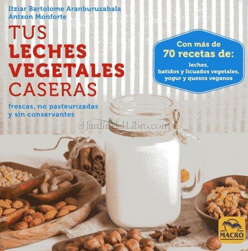 TUS LECHES VEGETALES CASERAS | 9788417080006 | Llibreria La Font de Mimir - Llibreria online Barcelona - Comprar llibres català i castellà