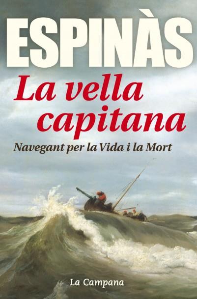 LA VELLA CAPITANA | 9788416457304 | ESPINÀS MASIP, JOSEP MARIA | Llibreria La Font de Mimir - Llibreria online Barcelona - Comprar llibres català i castellà