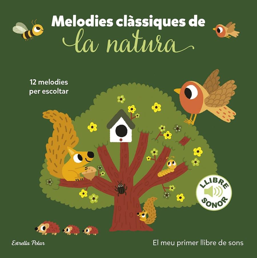 MELODIES CLÀSSIQUES DE LA NATURA. EL MEU PRIMER LLIBRE DE SONS | 9788413897325 | BILLET, MARION | Llibreria La Font de Mimir - Llibreria online Barcelona - Comprar llibres català i castellà