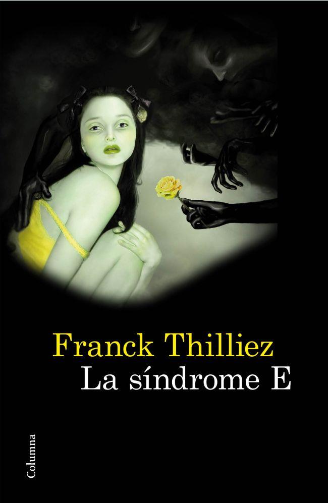 LA SÍNDROME E | 9788466414746 | FRANK THILLIEZ | Llibreria La Font de Mimir - Llibreria online Barcelona - Comprar llibres català i castellà