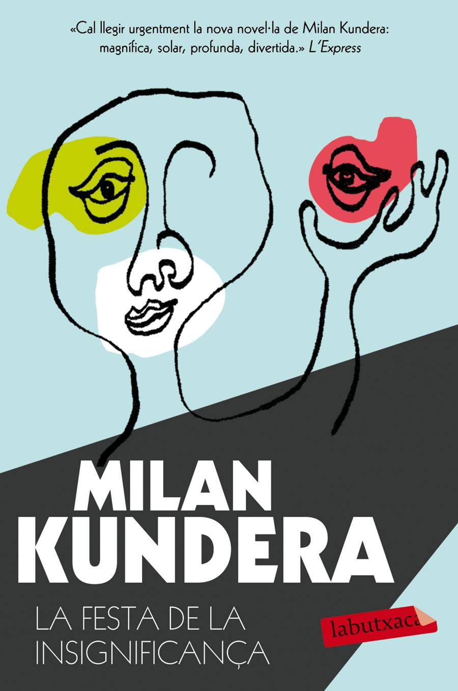 LA FESTA DE LA INSIGNIFICANÇA | 9788490661710 | MILAN KUNDERA | Llibreria La Font de Mimir - Llibreria online Barcelona - Comprar llibres català i castellà