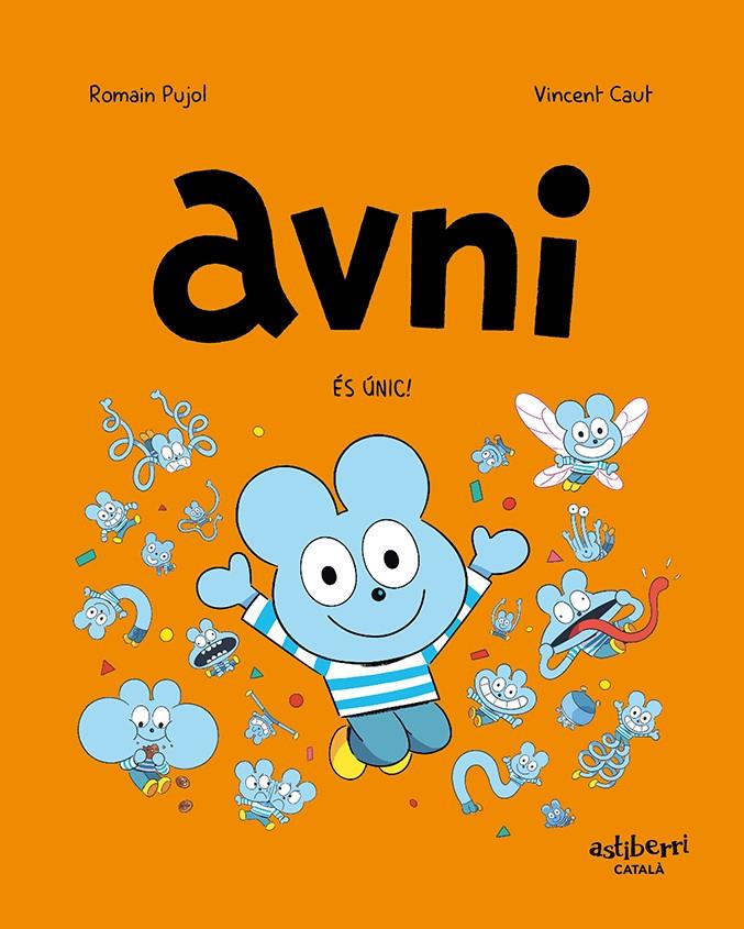 AVNI 5. ÉS ÚNIC! | 9788418909887 | PUJOL, ROMAIN/CAUT, VINCENT | Llibreria La Font de Mimir - Llibreria online Barcelona - Comprar llibres català i castellà