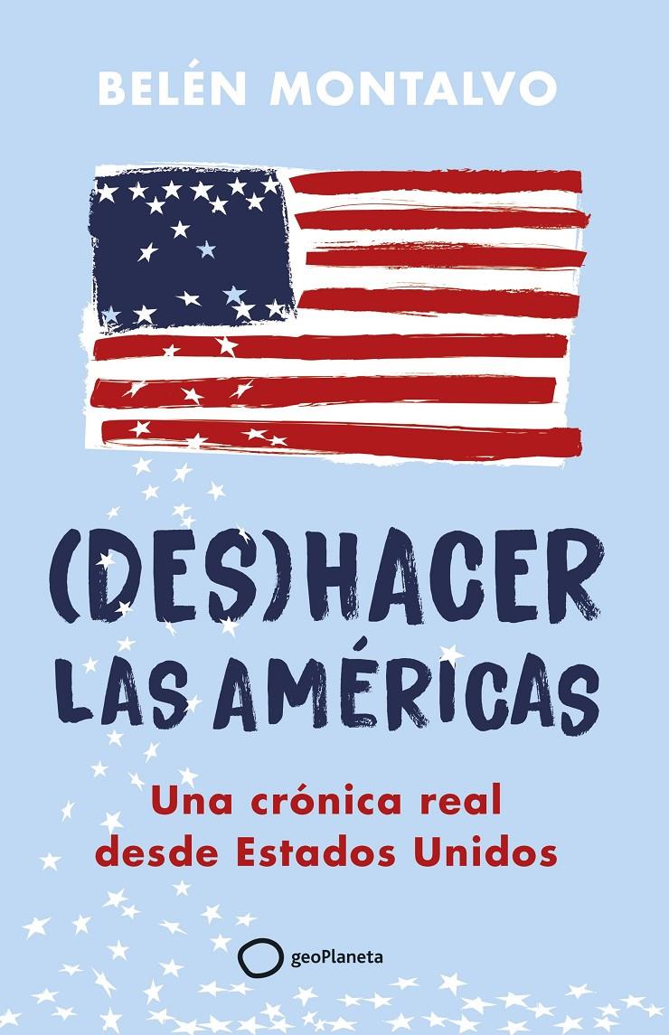 (DES)HACER LAS AMÉRICAS | 9788408283904 | MONTALVO, BELÉN | Llibreria La Font de Mimir - Llibreria online Barcelona - Comprar llibres català i castellà