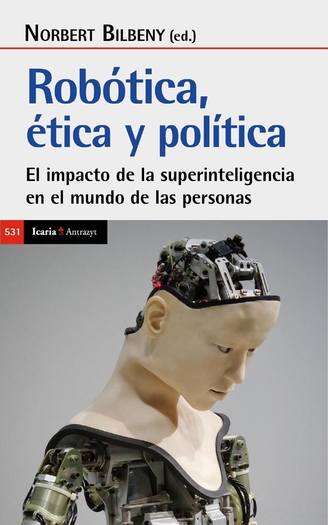 ROBÓTICA. ÉTICA Y POLÍTICA | 9788418826757 | BILLBENY, NORBERT | Llibreria La Font de Mimir - Llibreria online Barcelona - Comprar llibres català i castellà