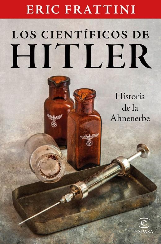 LOS CIENTÍFICOS DE HITLER. HISTORIA DE LA AHNENERBE | 9788467061093 | FRATTINI, ERIC | Llibreria La Font de Mimir - Llibreria online Barcelona - Comprar llibres català i castellà