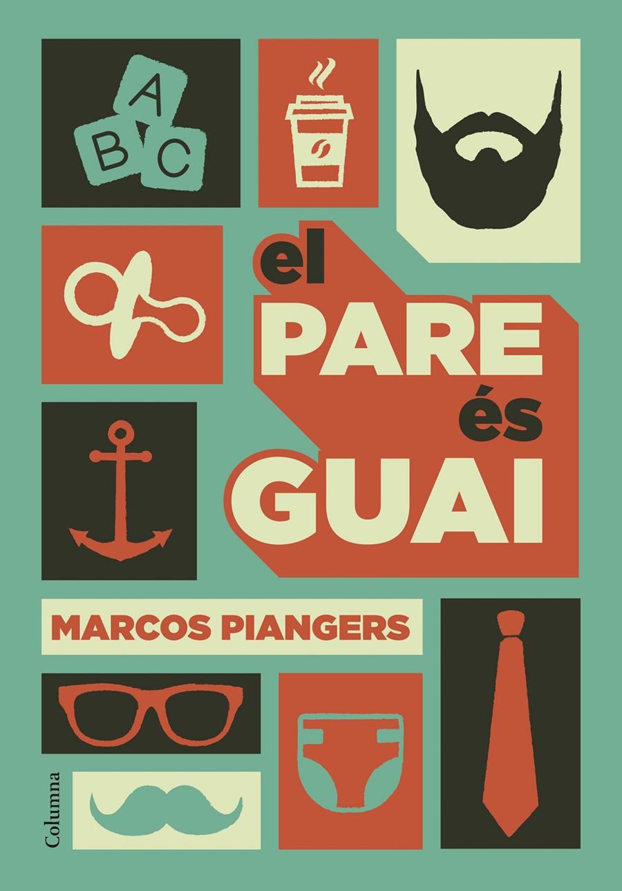 EL PARE ÉS GUAI | 9788466422246 | MARCOS PIANGERS | Llibreria La Font de Mimir - Llibreria online Barcelona - Comprar llibres català i castellà