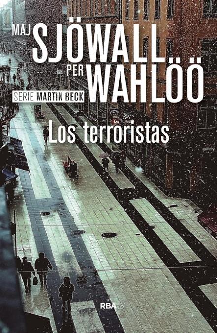 LOS TERRORISTAS | 9788490567043 | SJOWALL , MAJ/WAHLOO , PER | Llibreria La Font de Mimir - Llibreria online Barcelona - Comprar llibres català i castellà