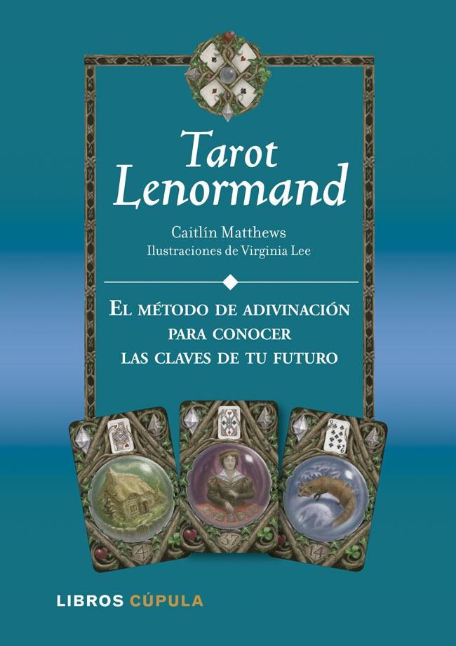 KIT TAROT LENORMAND | 9788448009939 | CAITLÍN MATTHEWS/VIRGINIA LEE | Llibreria La Font de Mimir - Llibreria online Barcelona - Comprar llibres català i castellà