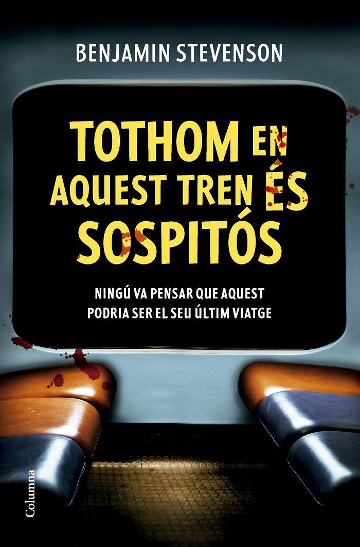 TOTHOM EN AQUEST TREN ÉS SOSPITÓS | 9788466432320 | STEVENSON, BENJAMIN | Llibreria La Font de Mimir - Llibreria online Barcelona - Comprar llibres català i castellà