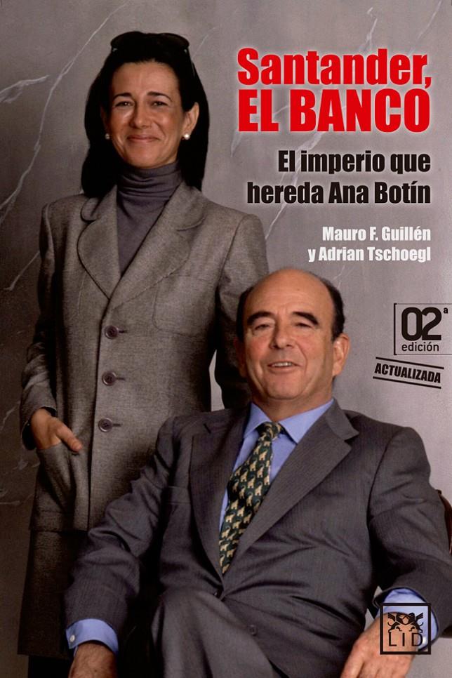 SANTANDER, EL BANCO | 9788483569900 | GUILLÉN, MAURO F. / TSCHOEGL, ADRIAN | Llibreria La Font de Mimir - Llibreria online Barcelona - Comprar llibres català i castellà