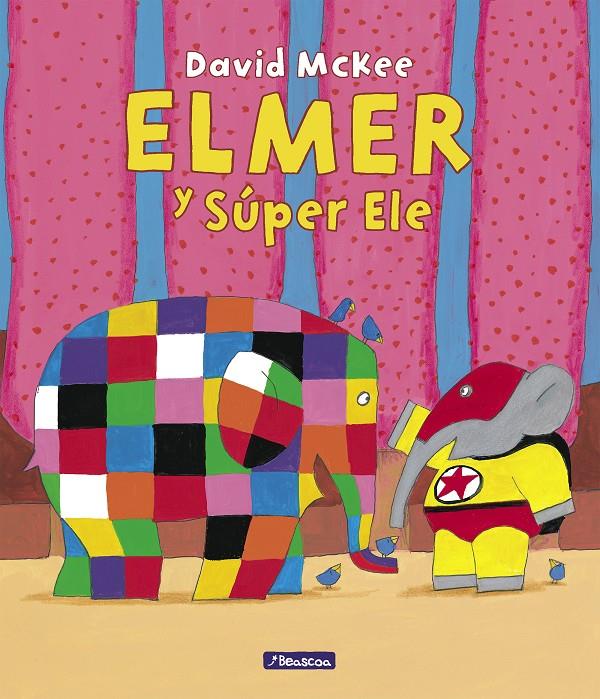 ELMER. UN CUENTO - ELMER Y SÚPER ELE | 9788448867034 | MCKEE, DAVID | Llibreria La Font de Mimir - Llibreria online Barcelona - Comprar llibres català i castellà