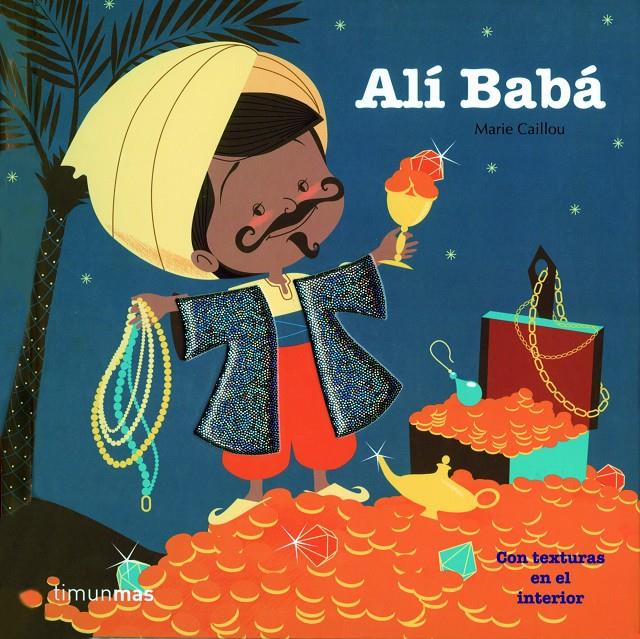 ALÍ BABÁ | 9788408043348 | CAILLOU, MARIE | Llibreria La Font de Mimir - Llibreria online Barcelona - Comprar llibres català i castellà