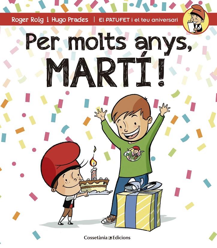 PER MOLTS ANYS, MARTÍ! | 9788490344248 | ROIG CÉSAR, ROGER | Llibreria La Font de Mimir - Llibreria online Barcelona - Comprar llibres català i castellà