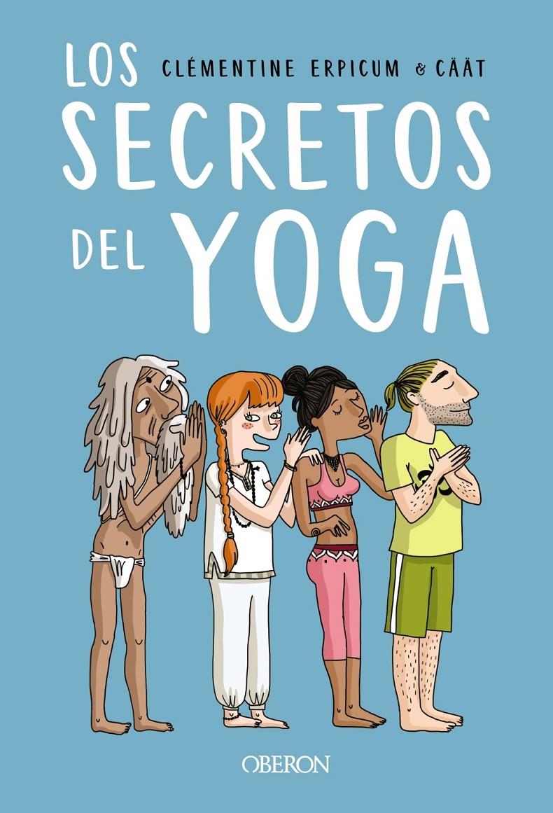 LOS SECRETOS DEL YOGA | 9788441543317 | ERPICUM, CLÉMENTINE | Llibreria La Font de Mimir - Llibreria online Barcelona - Comprar llibres català i castellà