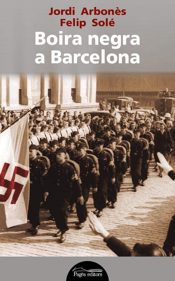 BOIRA NEGRA A BARCELONA | 9788499757292 | ARBONÈS FREIXAS, JORDI/SOLÉ SABATÉ, FELIP | Llibreria La Font de Mimir - Llibreria online Barcelona - Comprar llibres català i castellà