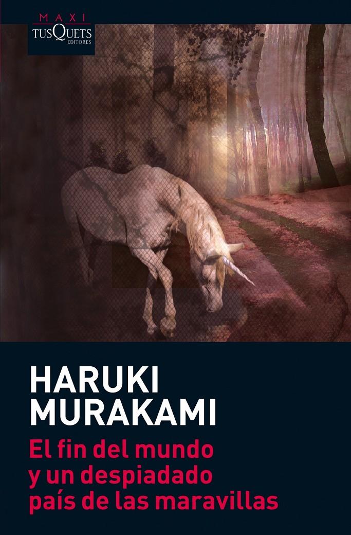 EL FIN DEL MUNDO Y UN DESPIADADO PAÍS DE LAS MARAVILLAS | 9788483835807 | HARUKI MURAKAMI | Llibreria La Font de Mimir - Llibreria online Barcelona - Comprar llibres català i castellà