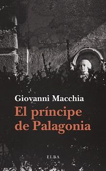 EL PRÍNCIPE DE PALAGONIA | 9788412807356 | MACCHIA, GIOVANNI | Llibreria La Font de Mimir - Llibreria online Barcelona - Comprar llibres català i castellà