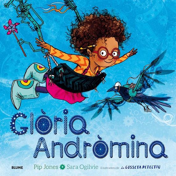 GLÒRIA ANDRÒMINA | 9788416965670 | PIP JONES / SARA OGILVIE | Llibreria La Font de Mimir - Llibreria online Barcelona - Comprar llibres català i castellà