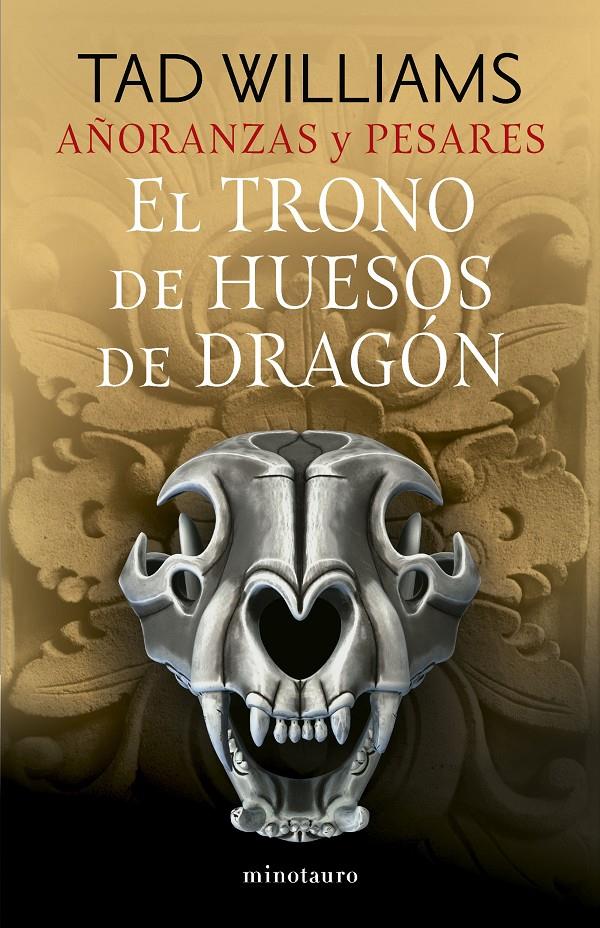 AÑORANZAS Y PESARES Nº 01/04 EL TRONO DE HUESOS DE DRAGÓN | 9788445016244 | WILLIAMS, TAD | Llibreria La Font de Mimir - Llibreria online Barcelona - Comprar llibres català i castellà