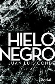 HIELO NEGRO | 9788498294156 | JUAN LUIS CONDE | Llibreria La Font de Mimir - Llibreria online Barcelona - Comprar llibres català i castellà