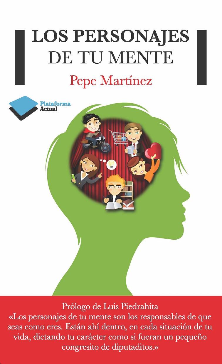 LOS PERSONAJES DE TU MENTE | 9788415750444 | MARTÍNEZ, PEPE | Llibreria La Font de Mimir - Llibreria online Barcelona - Comprar llibres català i castellà