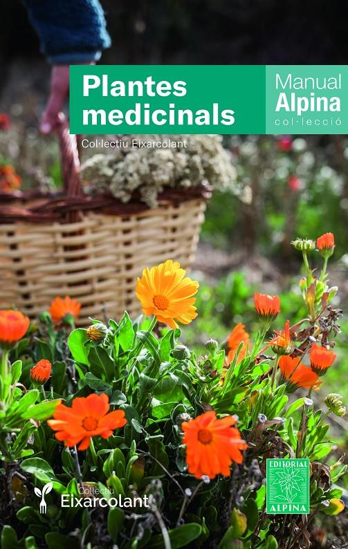 PLANTES MEDICINALS | 9788470111167 | COL.LECTIU EIXARCOLANT | Llibreria La Font de Mimir - Llibreria online Barcelona - Comprar llibres català i castellà