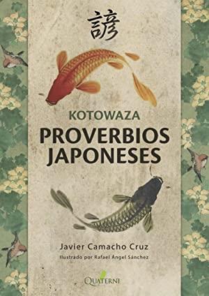 KOTOWAZA. PROVERBIOS JAPONESES | 9788494897115 | CAMACHO CRUZ, JAVIER/S?ÁNCHEZ, RAFAEL ÁNGEL | Llibreria La Font de Mimir - Llibreria online Barcelona - Comprar llibres català i castellà