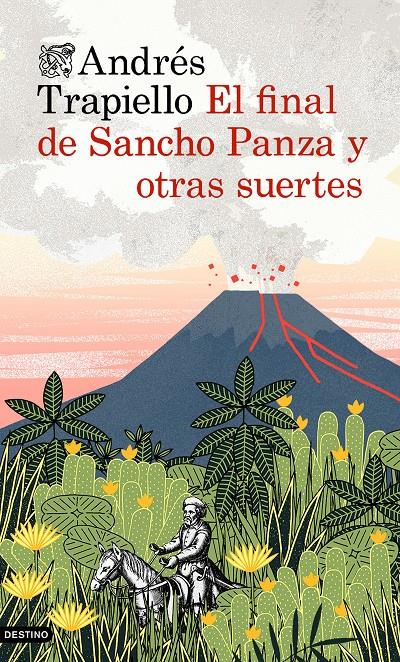 EL FINAL DE SANCHO PANZA Y OTRAS SUERTES | 9788423348671 | ANDRÉS TRAPIELLO | Llibreria La Font de Mimir - Llibreria online Barcelona - Comprar llibres català i castellà