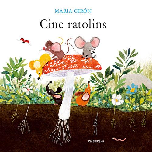 CINC RATOLINS | 9788418558931 | GIRÓN, MARIA | Llibreria La Font de Mimir - Llibreria online Barcelona - Comprar llibres català i castellà