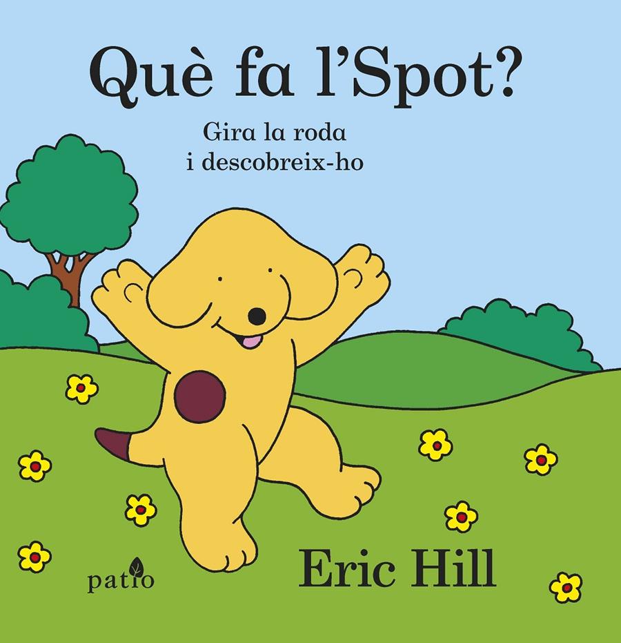 QUÈ FA L'SPOT? | 9788416620302 | HILL, ERIC | Llibreria La Font de Mimir - Llibreria online Barcelona - Comprar llibres català i castellà