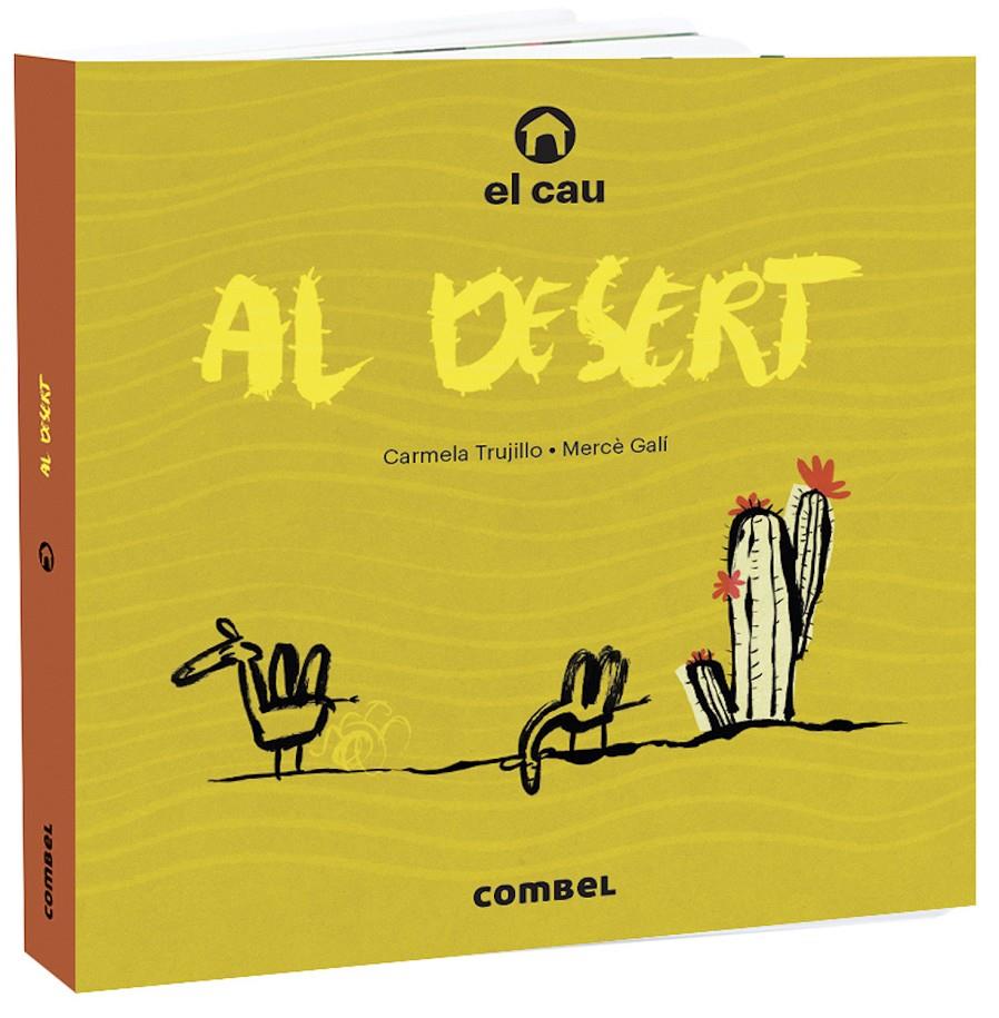 EL CAU AL DESERT | 9788491015703 | TRUJILLO, CARMELA | Llibreria La Font de Mimir - Llibreria online Barcelona - Comprar llibres català i castellà