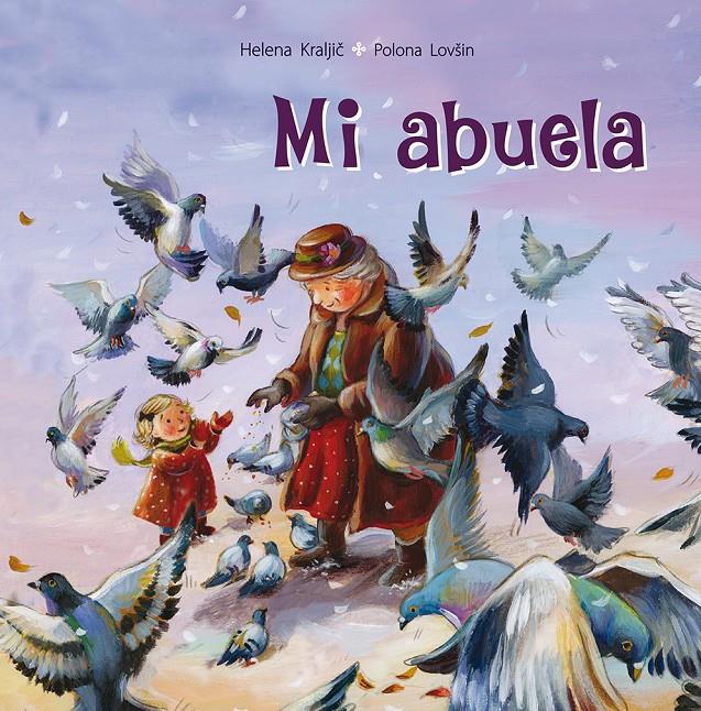 MI ABUELA | 9788491451327 | KRALJIC, HELENA | Llibreria La Font de Mimir - Llibreria online Barcelona - Comprar llibres català i castellà