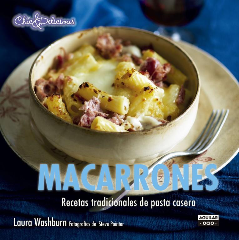 MACARRONES (CHIC & DELICIOUS) | 9788403514713 | WASHBURN,LAURA | Llibreria La Font de Mimir - Llibreria online Barcelona - Comprar llibres català i castellà